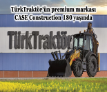 İş Makinası - TürkTraktör’ün premium markası CASE Construction 180 yaşında Forum Makina